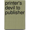 Printer's Devil to Publisher by Doris Faber
