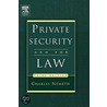 Private Security And The Law by Charles P. Nemeth