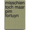 Misschien toch maar Pim Fortuyn