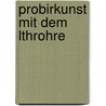 Probirkunst Mit Dem Lthrohre by Carl Friedrich Plattner