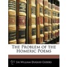 Problem of the Homeric Poems door William Duguid Geddes