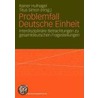 Problemfall Deutsche Einheit door Rainer Hufnagel
