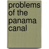 Problems of the Panama Canal door Henry L. Abbot