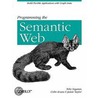 Programming the Semantic Web door Toby Segaran