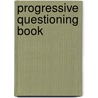 Progressive Questioning Book door Edward Thomas M. Phillipps