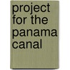 Project For The Panama Canal by Lindon Wallace Bates