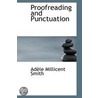Proofreading And Punctuation door Adele Millicent Smith