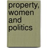 Property, Women And Politics by Donna L. Dickenson