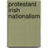 Protestant Irish Nationalism