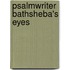 Psalmwriter Bathsheba's Eyes