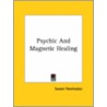 Psychic And Magnetic Healing by Swami Panchadasi