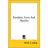 Psychics: Facts And Theories door Minot J. Savage