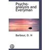 Psycho-Analysis And Everyman by Barbour D. N