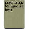 Psychology For Wjec As Level by Julia Russell