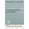 Psychopathology And Politics by Lasswell