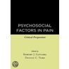 Psychosocial Factors in Pain by Robert J. Gatchel