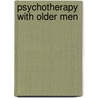 Psychotherapy With Older Men door Tammi Vacha-haase
