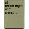Pt Online-Mgmt Acct Crnrstne by Unknown