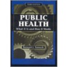 Public Health, Third Edition by Bernard J. Turnock