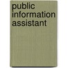Public Information Assistant by Jack Rudman