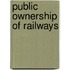 Public Ownership of Railways