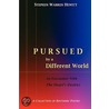 Pursued by a Different World door Hewitt Stephen