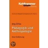 Pädagogik und Anthropologie by Jörg Zirfas