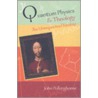 Quantum Physics And Theology door Polkinghorne John