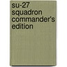 SU-27 Squadron Commander's edition
