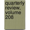 Quarterly Review, Volume 208 by Unknown