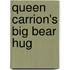 Queen Carrion's Big Bear Hug