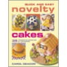 Quick And Easy Novelty Cakes door Carol Deacon