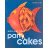 Quick and Clever Party Cakes by Lindy Smith