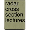 Radar Cross Section Lectures door Allen E. Funs