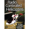 Radio Controlled Helicopters door Nick Papillon