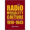 Radio, Morality, And Culture door Robert S. Fortner