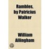 Rambles, By Patricius Walker