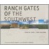 Ranch Gates of the Southwest