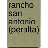 Rancho San Antonio (Peralta) by Miriam T. Timpledon