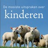 De mooiste uitspraken over kinderen