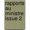 Rapports Au Ministre Issue 2 by Historiques France. Comit