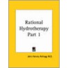 Rational Hydrotherapy (1903) door John Harvey M.D. Kellogg