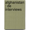 Afghanistan : De interviews