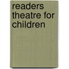 Readers Theatre for Children by Mildred Knight Laughlin