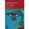 Reading Chican@ Like A Queer by Sandra K. Soto