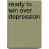 Ready To Win Over Depression