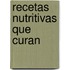 Recetas Nutritivas Que Curan