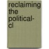 Reclaiming The Political- Cl