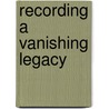 Recording A Vanishing Legacy door The American Institute of Architects