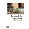 Records Of The English Bible by Alfred W. Pollard